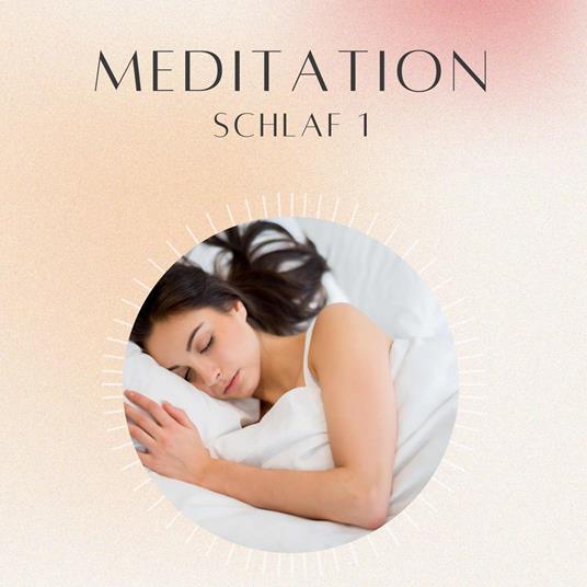 Meditation: Schlaf 1