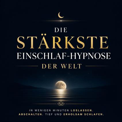 Die stärkste Einschlaf-Hypnose der Welt