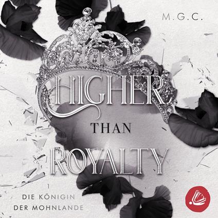 Higher Than Royalty 1: Die Königin der Mohnlande