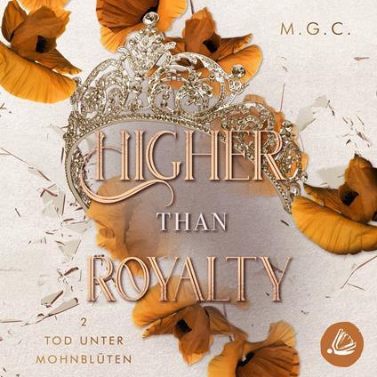 Higher Than Royalty 2: Tod unter Mohnblüten