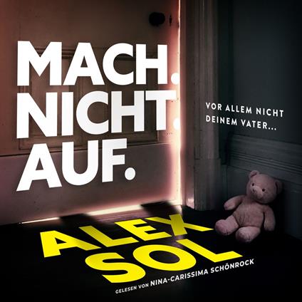 Mach. Nicht. Auf.