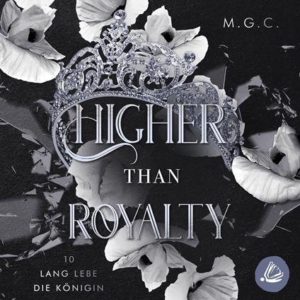 Higher Than Royalty 10: Lang lebe die Königin