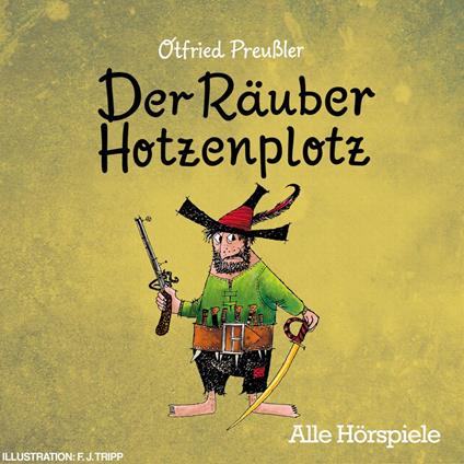 Der Räuber Hotzenplotz - Alle Hörspiele