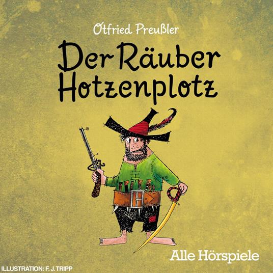 Der Räuber Hotzenplotz - Alle Hörspiele