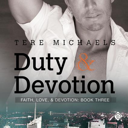 Duty & Devotion: Faith, Love, and Devotion: Book 3 (Unabridged)