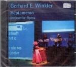 Heptameron. Interactive Opera - CD Audio di Gerhard Winkler