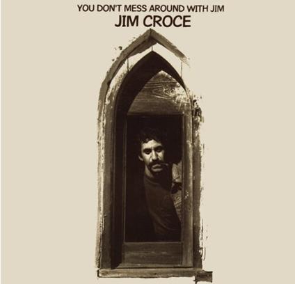 You Don't Mess Around With Jim (2023 Remix) - Vinile LP di Jim Croce