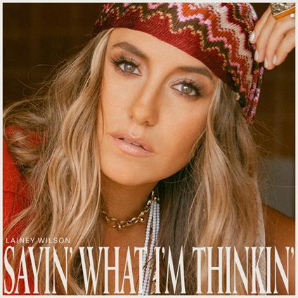Sayin' What I'M Thinkin' - Vinile LP di Lainey Wilson