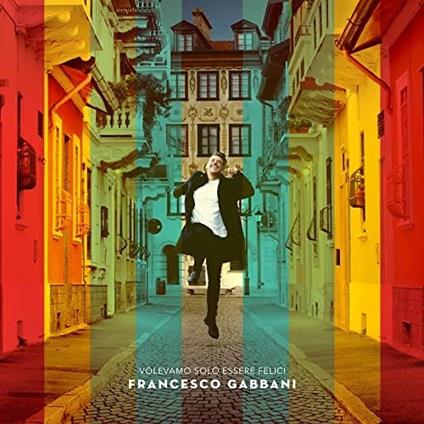 Volevamo solo essere felici - CD Audio di Francesco Gabbani