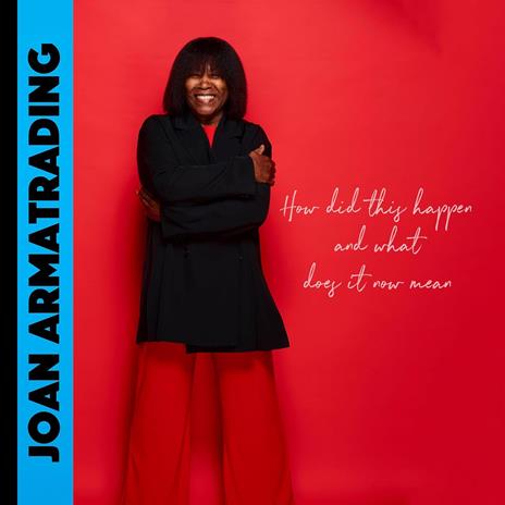 How Did This Happen and... - CD Audio di Joan Armatrading - 2