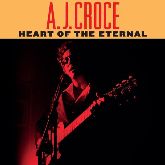 Heart of the Eternal - Vinile LP di A. J. Croce