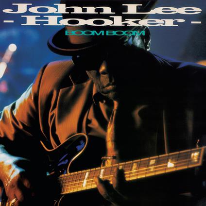 Boom Boom - Vinile LP di John Lee Hooker