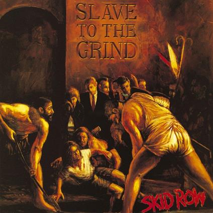 Slave to the Grind - Vinile LP di Skid Row