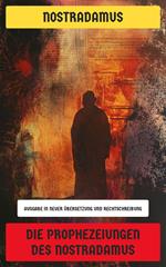 Die Prophezeiungen des Nostradamus