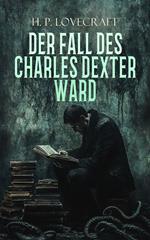 Der Fall des Charles Dexter Ward