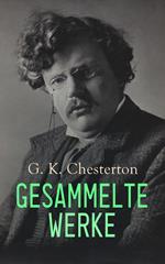 G. K. Chesterton - Gesammelte Werke