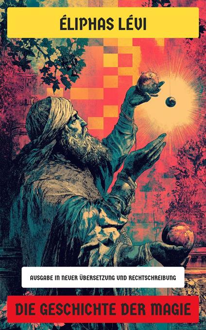 Die Geschichte der Magie