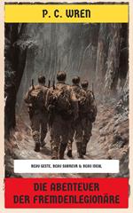 Die Abenteuer der Fremdenlegionäre