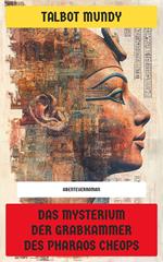 Das Mysterium der Grabkammer des Pharaos Cheops