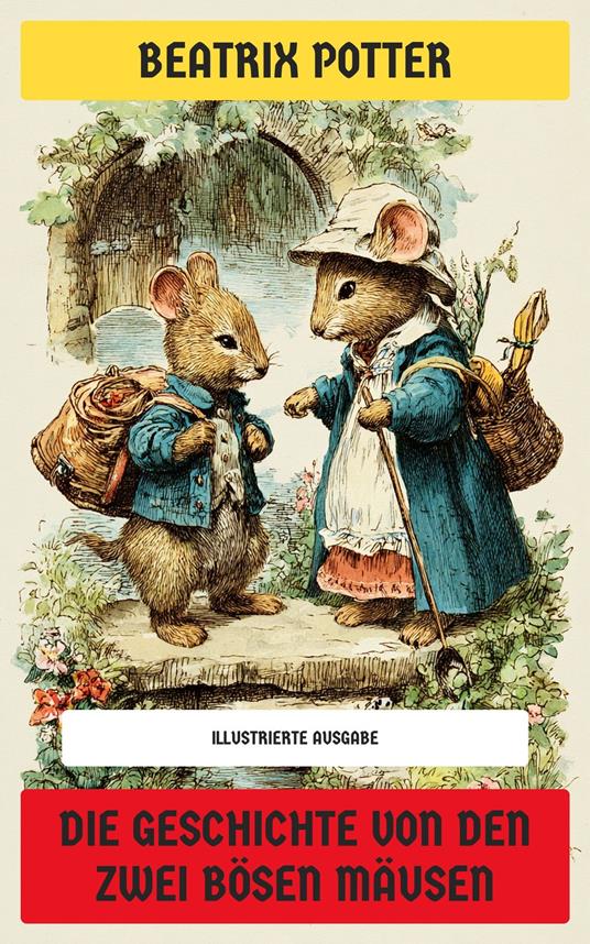 Die Geschichte von den zwei bösen Mäusen - Beatrix Potter,Neu übersetzt Verlag - ebook