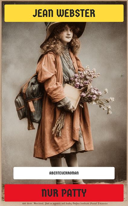 Nur Patty - Jean Webster,Neu übersetzt Verlag - ebook