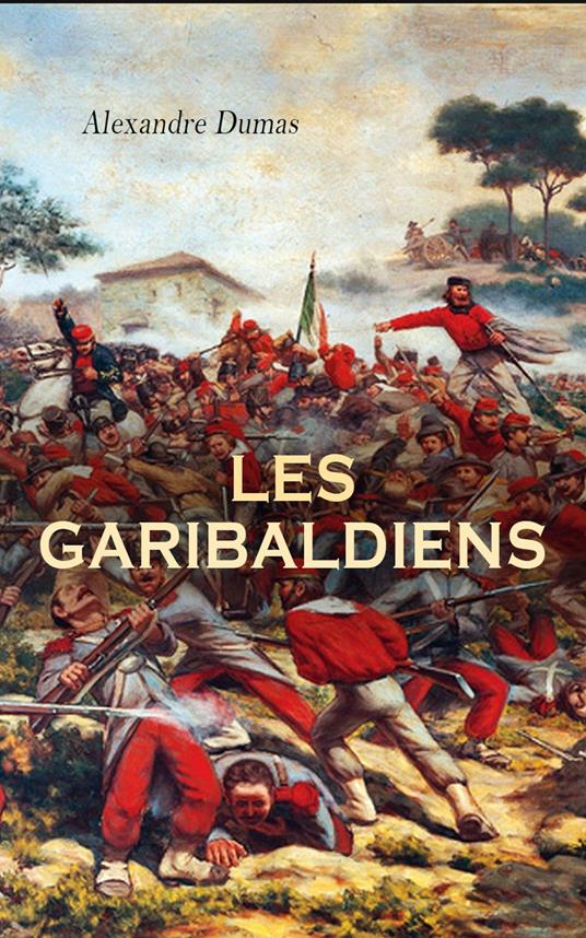 Les Garibaldiens - Alexandre Dumas - ebook