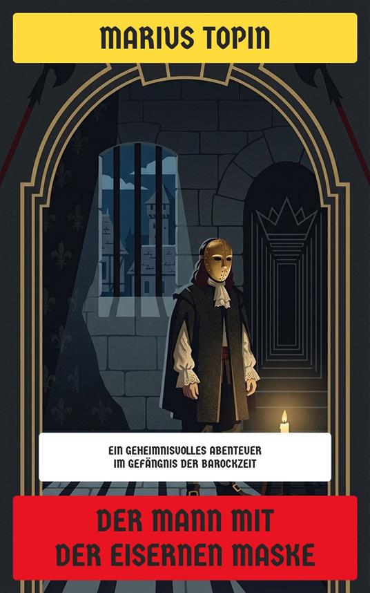 Der Mann mit der eisernen Maske
