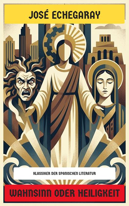 Wahnsinn oder Heiligkeit