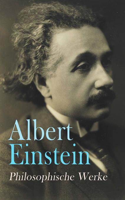 Albert Einstein: Philosophische Werke
