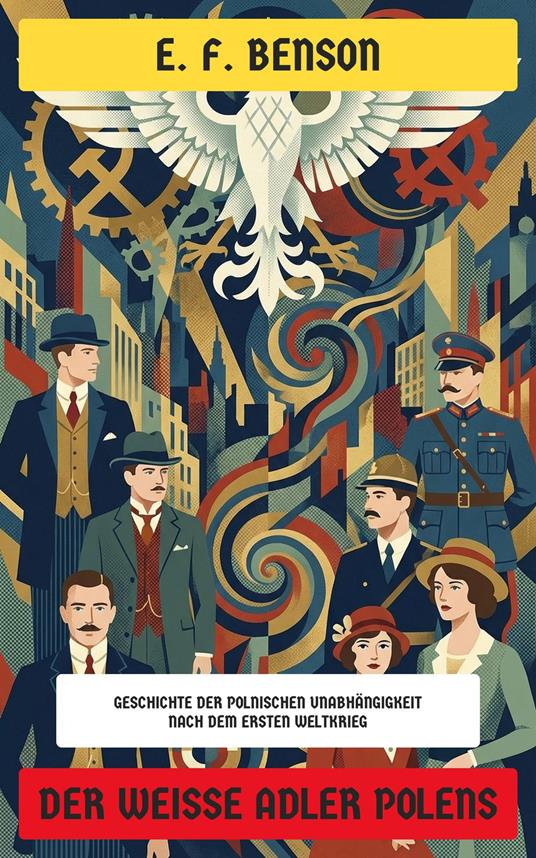 Der weiße Adler Polens - E. F. Benson,Neu übersetzt Verlag - ebook