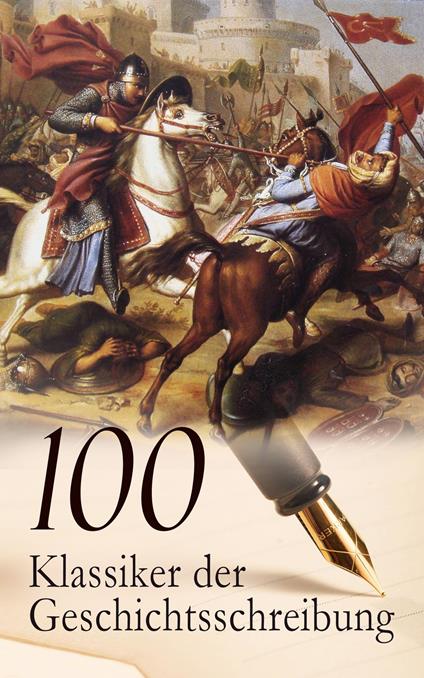 100 Klassiker der Geschichtsschreibung