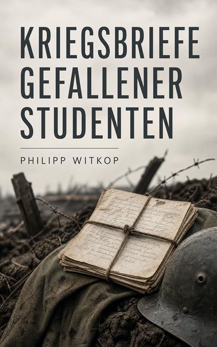 Kriegsbriefe gefallener Studenten