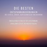 Bewährte Einschlafmeditation für tiefe Entspannung, erholsamen Schlaf und inneren Frieden