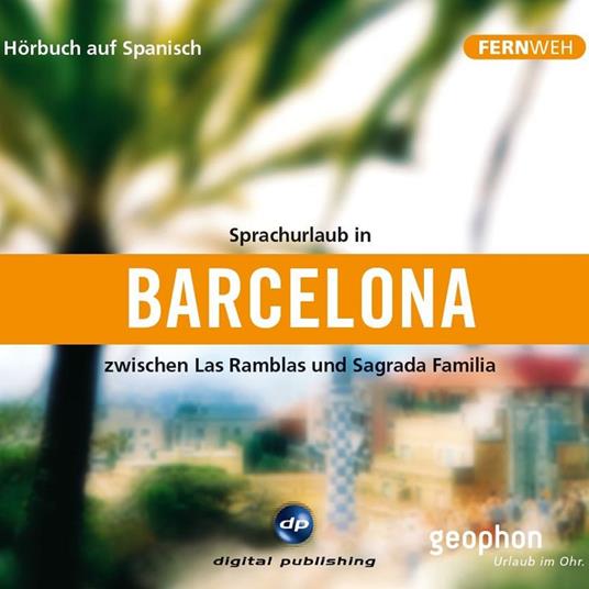 Barcelona. Hörbuch auf Spanisch.