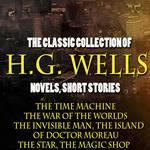 The Classic Collection of H.G. Wells. Novels and Stories