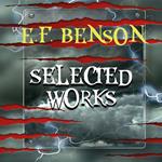 Selected works of E.F. Benson