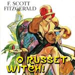 O Russet Witch!