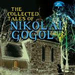 The Collected Tales of Nikolai Gogol