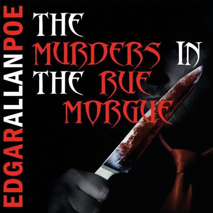 The Murders in the Rue Morgue