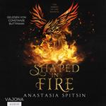 Shaped In Fire