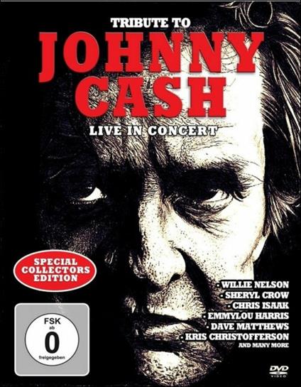 Tribute to Johnny Cash (DVD) - DVD di Johnny Cash,Sheryl Crow,Willie Nelson,Kris Kristofferson,June Carter Cash,Domenico Cimarosa