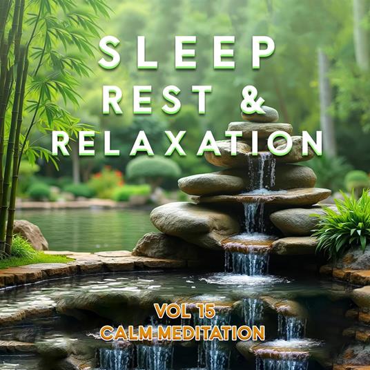 Sleep, Rest And Relaxation Vol.15: Calm Meditation - CD Audio