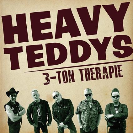 3 Ton Therapie - CD Audio di Heavy Teddys