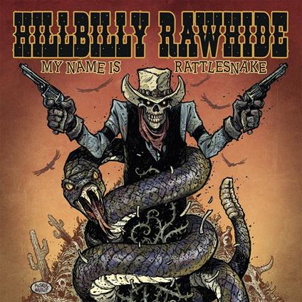 My Name Is Rattlesnake - Vinile LP di Hillbilly Rawhide