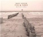 Five & Three. Quintet & Trio Music - CD Audio di David Friesen