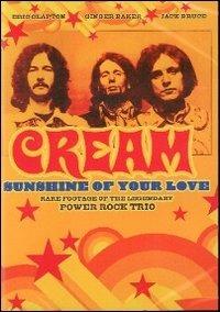 Cream. Sunshine of Your Love (DVD) - DVD di Cream