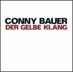 Der Gelbe Klang - CD Audio di Conny Bauer