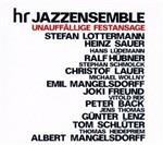 Unauffällige Festansage - CD Audio di Hr Jazzensemble