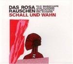 Schall und Wahn - CD Audio di Rosa Rauschen