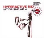 Mit Dir Sind Wir 4 - CD Audio di Hyperactive Kid
